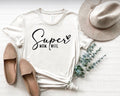 Super Mom And Wife White Graphic Cotton T-Shirt